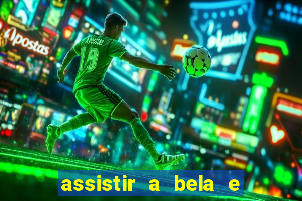 assistir a bela e a fera 2014